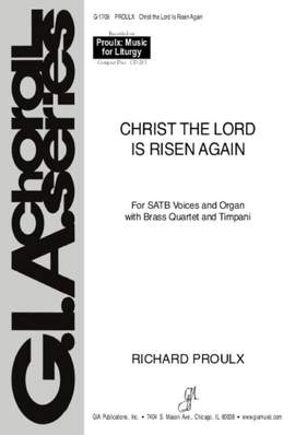 Richard Proulx: Christ the Lord Is Risen Again