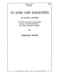 Gerhard Track: Ye Sons and Daughters: An Easter Anthem