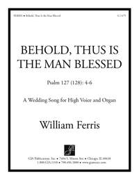 William Ferris: Behold, Thus Is the Man Blessed