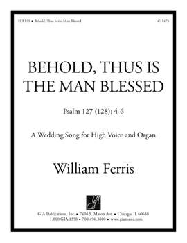 William Ferris: Behold, Thus Is the Man Blessed