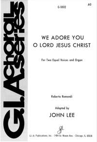 Roberto Remondi: We Adore You, O Lord Jesus Christ