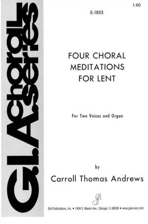 Carroll Thomas Andrews: Four Choral Meditations for Lent