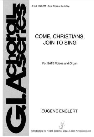 Eugene Englert: Come, Christians, Join to Sing