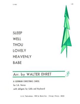 Walter Ehret: Sleep Well, Thou Lovely, Heavenly Babe