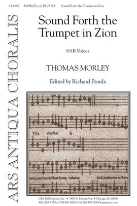 Thomas Morley: Sound Forth the Trumpet in Zion