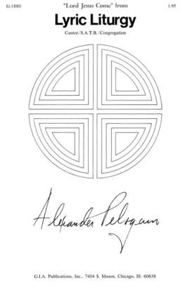 C. Alexander Peloquin: Lord Jesus,Come from Lyric Liturgy