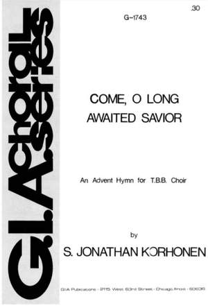 Jonathon Korhonen: Come O Long Awaited Savior