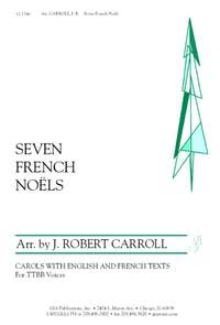 J. Robert Carroll: Seven French Noels (TTBB)