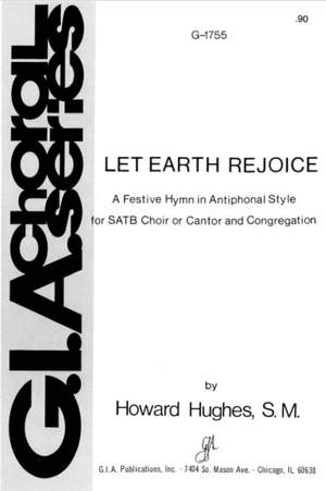 Howard L. Hughes: Let Earth Rejoice