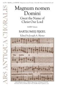 Bartolomiej Pekiel: Great the Name of Christ Our Lord