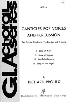 Richard Proulx: Canticles for Voices and Percussion