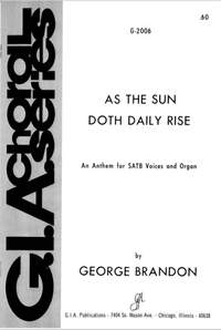 George Brandon: As the Sun Doth Daily Rise