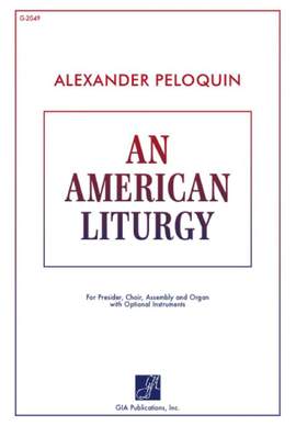 C. Alexander Peloquin: American Liturgy, An - Instrument parts