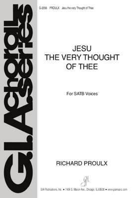 Richard Proulx: Jesu, the Very Thought of Thee
