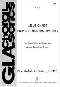 Ralph C. Verdi: Jesus Christ Our Blood-born Brother