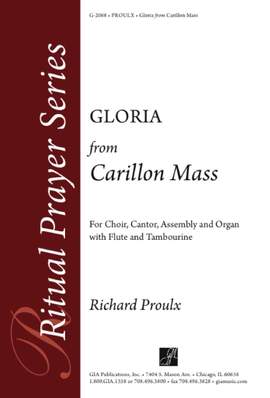 Richard Proulx: Gloria from Carillon Mass