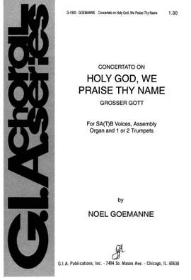 Noël Goemanne: Holy God, We Praise Thy Name