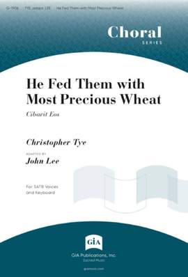 John Lee: He Fed Them with Most Precious Wheat