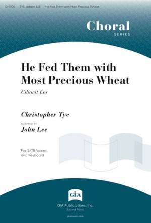 John Lee: He Fed Them with Most Precious Wheat