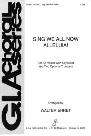 Walter Ehret: Sing We All Now Alleluia!