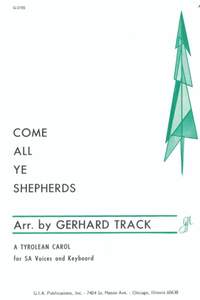 Gerhard Track: Come, All Ye Shepherds