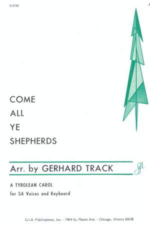 Gerhard Track: Come, All Ye Shepherds
