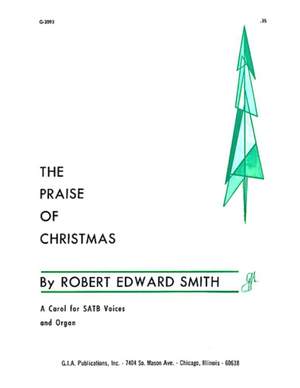 Robert Edward Smith: Praise of Christmas, The