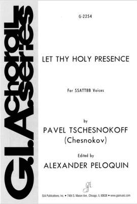 C. Alexander Peloquin: Let Thy Holy Presence