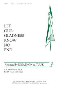 Jonathan Tuuk: Let Our Gladness Know No End