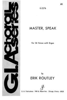 Erik Routley: Master, Speak
