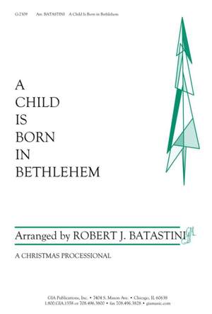 Robert J. Batastini: A Child Is Born in Bethlehem