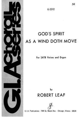 Robert Leaf: God's Spirit as a Wind Doth Move