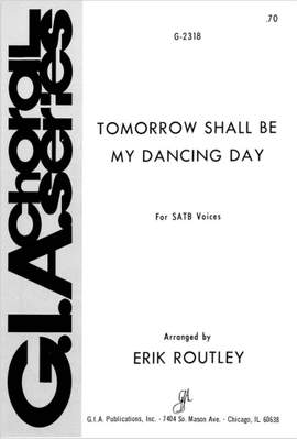 Erik Routley: Tomorrow Shall Be My Dancing Day