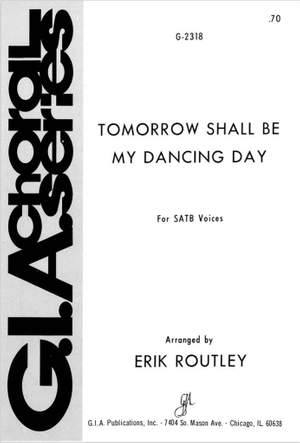 Erik Routley: Tomorrow Shall Be My Dancing Day