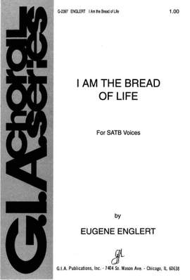 Eugene Englert: I Am the Bread of Life