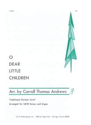 Carroll Thomas Andrews: O Dear Little Children