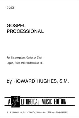 Howard L. Hughes: Gospel Processional