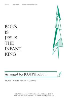 Joseph Roff: Born Is Jesus, the Infant King