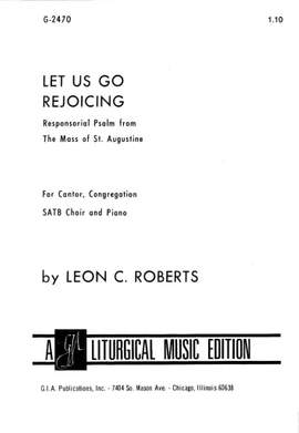 Leon C. Roberts: Let Us Go Rejoicing