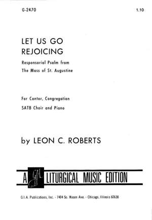 Leon C. Roberts: Let Us Go Rejoicing