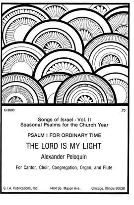 C. Alexander Peloquin: The Lord Is My Light Psalm I for Ordinary Time