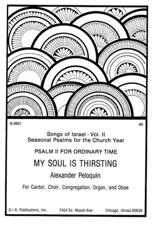 C. Alexander Peloquin: My Soul Is Thirsting Psalm II for Ordinary Time