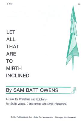 Sam Batt Owens: Let All That Are to Mirth Inclined