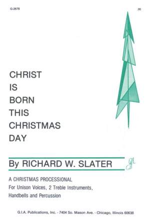Richard Slater: Christ Is Born This Christmas Day
