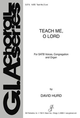David Hurd: Teach Me, O Lord