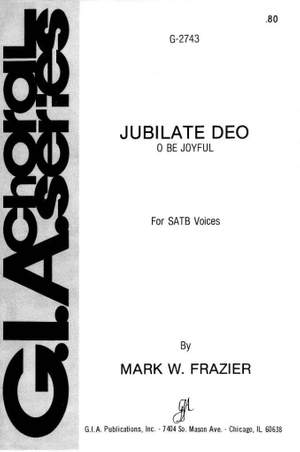 Mark W. Frazier: Jubilate Deo