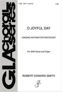 Robert Edward Smith: O Joyful Day