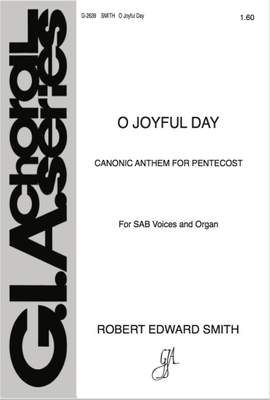 Robert Edward Smith: O Joyful Day