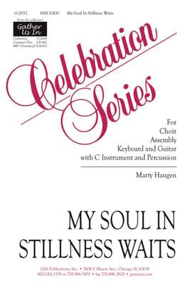 Marty Haugen: My Soul in Stillness Waits