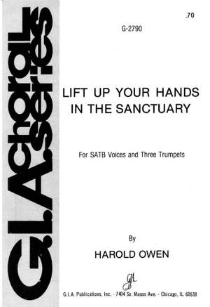 Harold Owen: Lift Up Your Hands in the Sanctuary